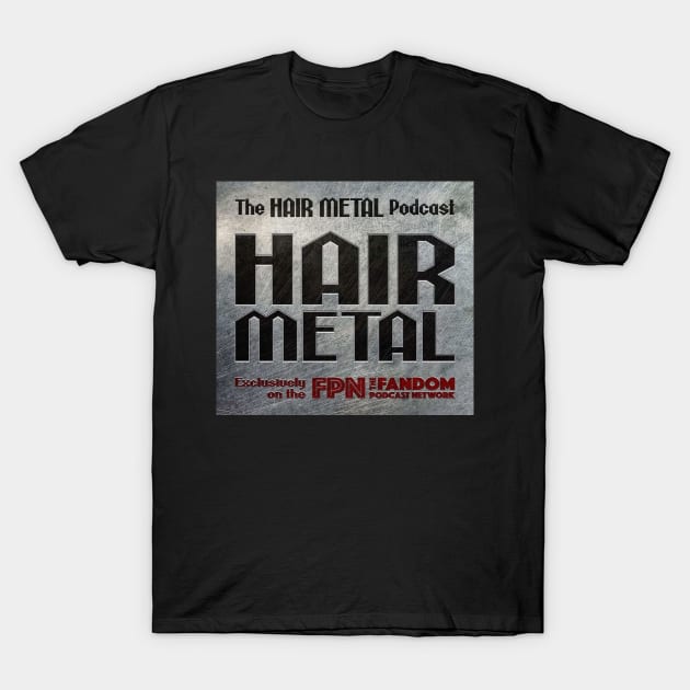 Hair Metal Logo T-Shirt by Fandom Podcast Network